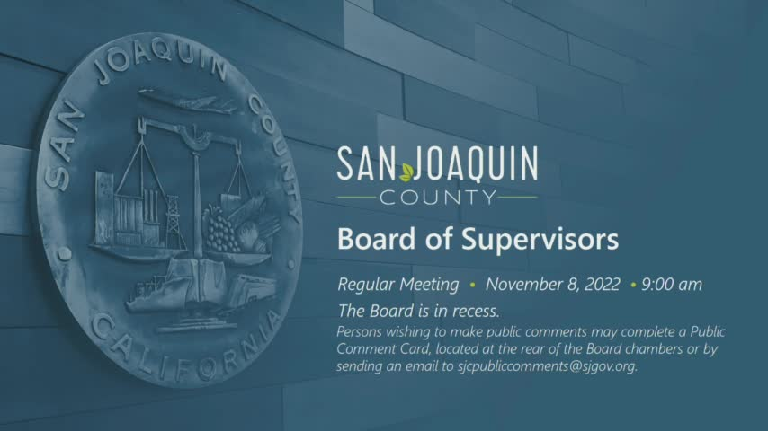 November 8, 2022 - Regular Meeting of the San Joaquin County Board of Supervisors