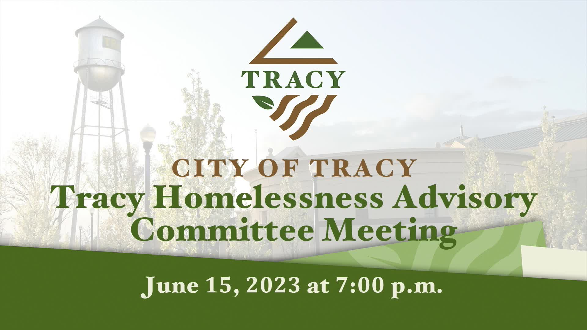 June 15, 2023 - Tracy Homelessness Advisory Committee Meeting