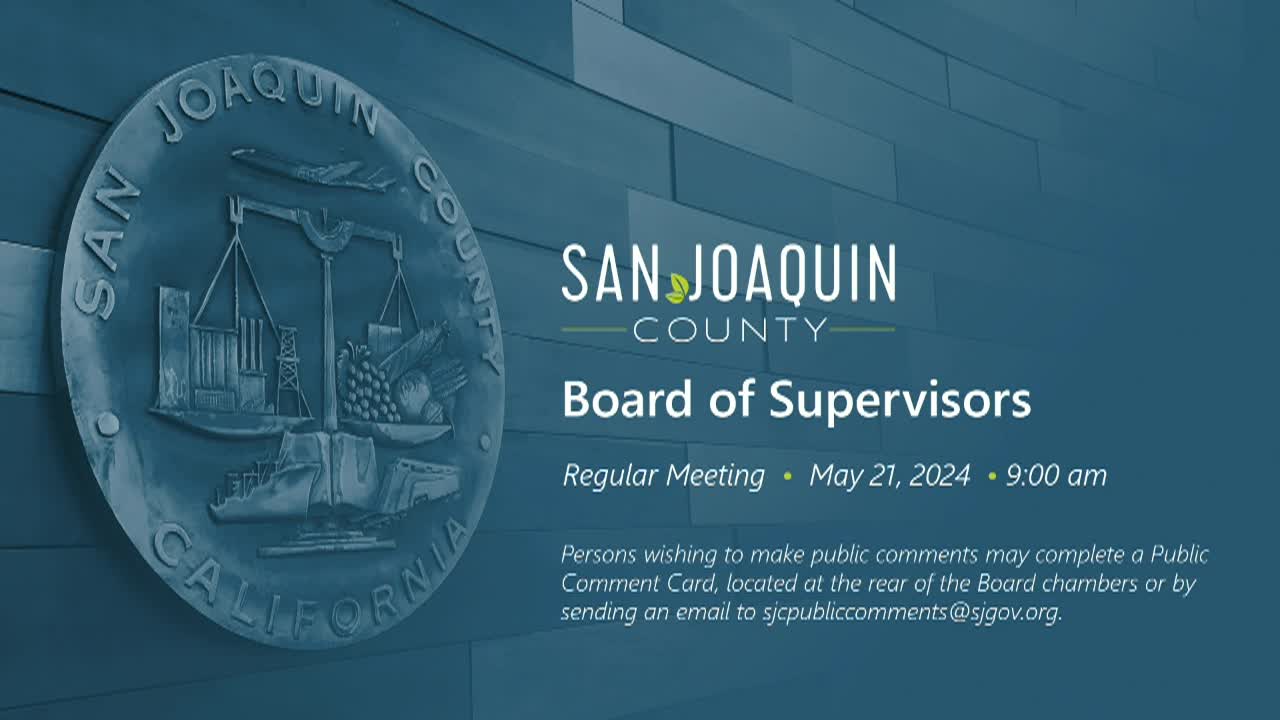 Thumbnail image for SJCBS May 21, 2024 San Joaquin County Board of Supervisors