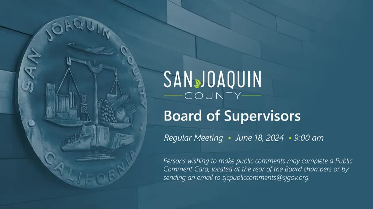 June 18, 2024 - San Joaquin County Board of Supervisors Meeting