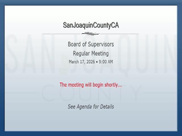 Thumbnail image for SJCBS March 17_ 2026 - San Joaquin County Board of Supervisors