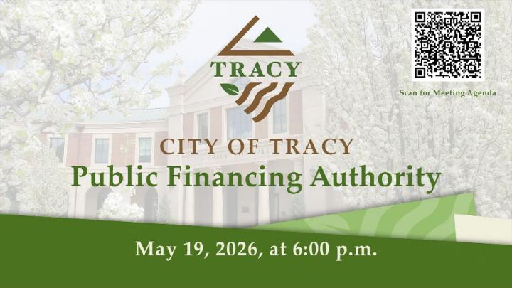 A promotional graphic for the City of Tracy Public Financing Authority meeting. The background shows Tracy City Hall framed by blooming trees. At the top center is the City of Tracy logo with stylized green and brown shapes. At the top right is a QR code with the caption “Scan for Meeting Agenda.” Large text in the center reads “City of Tracy Public Financing Authority.” A green banner at the bottom displays the meeting date and time: “May 19, 2026, at 6:00 p.m.”