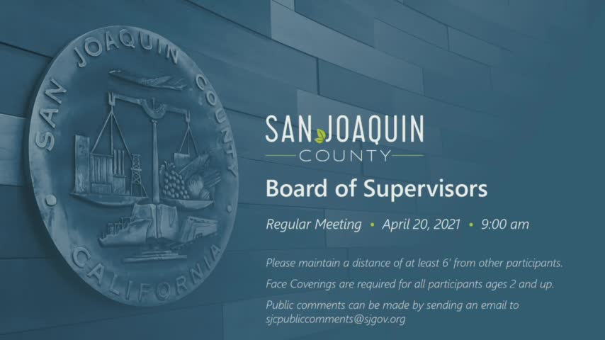San Joaquin Board of Supervisors Meeting 4-20-21