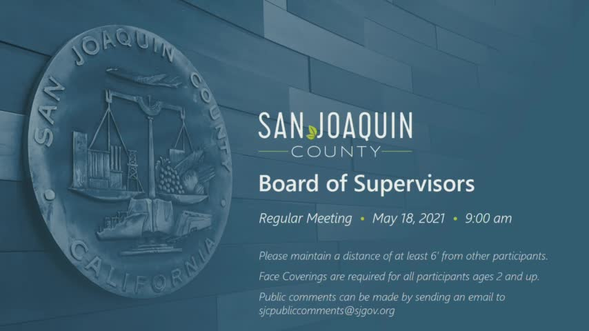 San Joaquin County Board of Supervisors Meeting 5-18-21