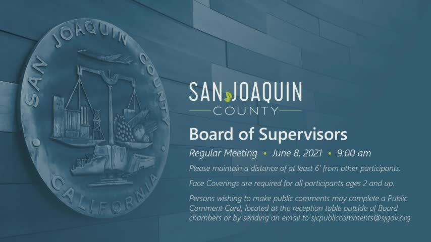 San Joaquin County Board of Supervisors Meeting 6-8-21